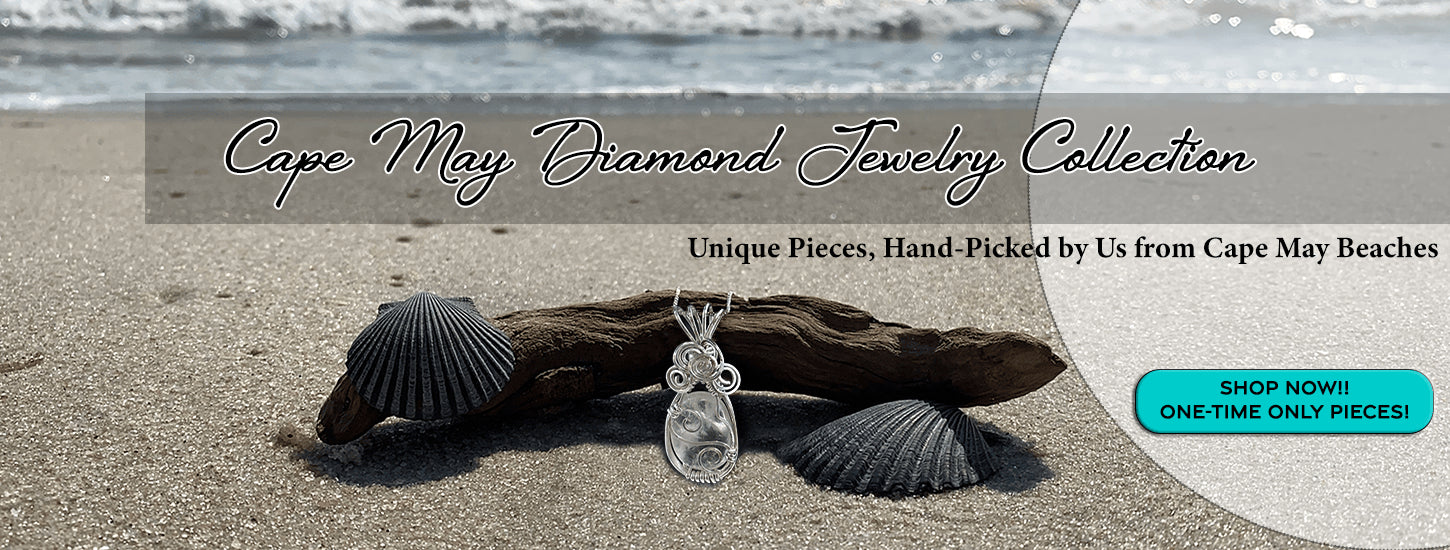 Cape May Diamond Jewelry. Unique cape may diamond pieces hand picked by us off the beaches of Cape May. Cape May Diamond Pendants hand wrapped in sterling silver wire. Cape May Diamond earrings and Cape May Diamond bracelets. One time pieces, all are unique!